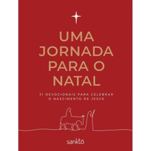 UMA JORNADA PARA O NATAL: 31 DEVOCIONAIS PARA CELEBRAR O NASCIMENTO DE JESUS - CAPA VERMELHA