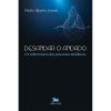 DESANDAR O ANDADO - OS SUBTERRÂNEOS DOS PROCESSOS MIDIÁTICOS