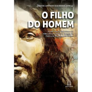 O filho do homem: Estudo sobre o teandrismo do filho eterno a partir da Teologia da Palavra de Deus de Louis Bouyer