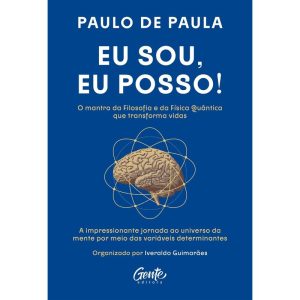 EU SOU, EU POSSO!: A IMPRESSIONANTE JORNADA AO UNIVERSO DA MENTE POR MEIO DAS VARIÁVEIS DETERMINANTES
