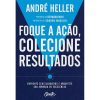 FOQUE A AÇÃO, COLECIONE RESULTADOS: ENFRENTE SEUS BLOQUEIOS E ARQUITETE SUA JORNADA DE EXCELÊNCIA