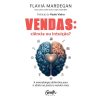 VENDAS: CIÊNCIA OU INTUIÇÃO?: A METODOLOGIA DEFINITIVA PARA IR DIRETO AO PONTO E VENDER MAIS