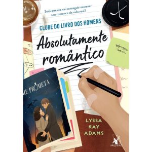 ABSOLUTAMENTE ROMÂNTICO (CLUBE DO LIVRO DOS HOMENS - LIVRO 4)