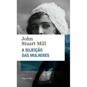 A SUJEIÇÃO DAS MULHERES - ED. BOLSO