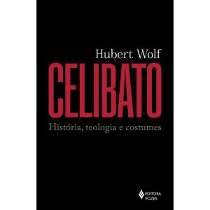 CELIBATO: HISTÓRIA, TEOLOGIA E COSTUMES