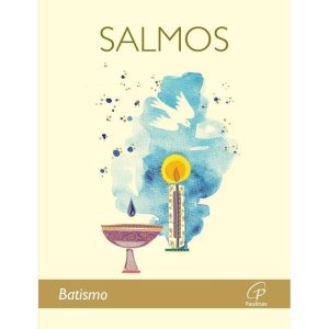 A BÍBLIA - SALMOS: BATISMO