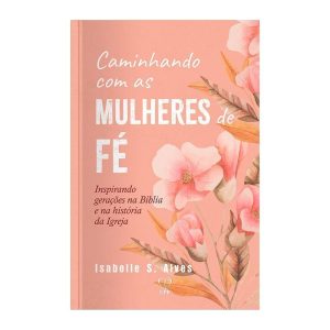 CAMINHANDO COM AS MULHERES DE FĂ