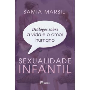 Diálogos sobre a vida e o amor humano: sexualidade infantil