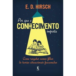 POR QUE O CONHECIMENTO IMPORTA