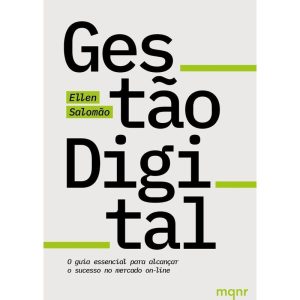 GESTÃO DIGITAL - O GUIA ESSENCIAL PARA ALCANÇAR O SUCESSO NO MERCADO ON-LINE