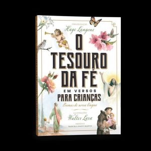 O TESOURO DA FÉ EM VERSOS PARA CRIANÇAS: POEMAS DE NOSSA LÍNGUA