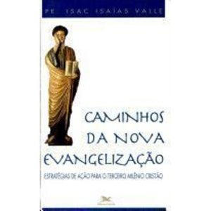 CAMINHOS DA NOVA EVANGELIZACAO - 1ª