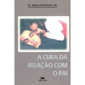 A CURA DA RELAÇÃO COM O PAI