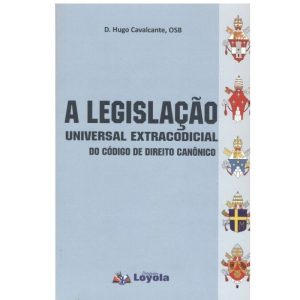 LEGISLAĂĂO UNIVERSAL EXTRACODICIAL DO CĂDIGO DE DIREITO CANĂNICO, A