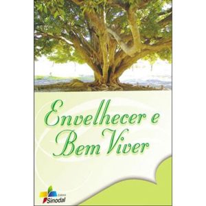 ENVELHECER E BEM VIVER - 1ÂȘ