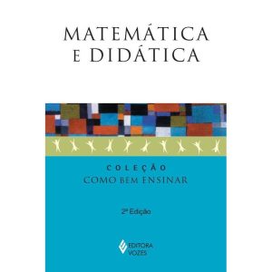 MATEMÁTICA E DIDÁTICA