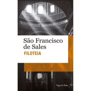FILOTEIA - ED. BOLSO: OU INTRODUÇÃO À VIDA DEVOTA