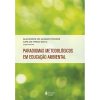 PARADIGMAS METODOLÓGICOS EM EDUCAÇÃO AMBIENTAL