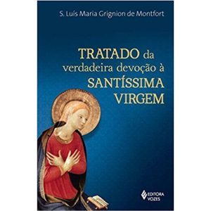 TRATADO DA VERDADEIRA DEVOÇÃO À SS. VIRGEM - LETRA GRANDE