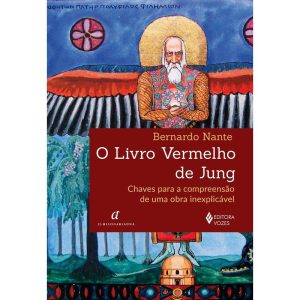 O LIVRO VERMELHO DE JUNG: CHAVES PARA A COMPREENSĂO DE UMA OBRA INEXPLICĂVEL