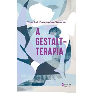 A GESTALT-TERAPIA
