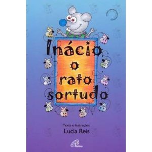 INÁCIO, O RATO SORTUDO