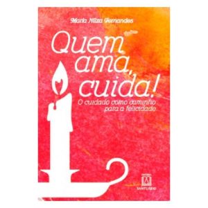 QUEM AMA CUIDA