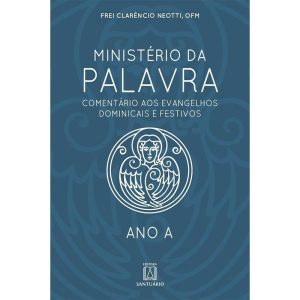 MINISTÉRIO DA PALAVRA - ANO A