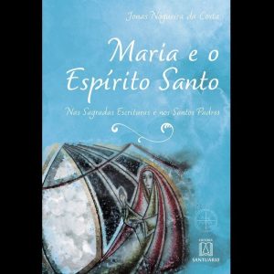 MARIA E O ESPÍRITO SANTO