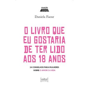 O livro que eu gostaria de ter lido aos 18 anos