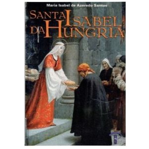 SANTA ISABEL DA HUNGRIA - 1ÂȘ