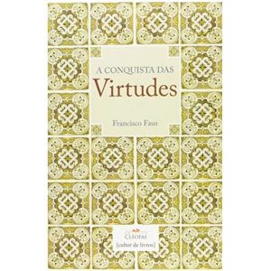 A conquista das virtudes