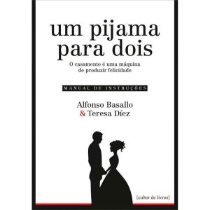 Um pijama para dois - O casamento é uma máquina de produzir felicidade