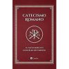 CATECISMO ROMANO - O CATECISMO DO CONCÍLIO DE TRENTO