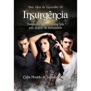 INSURGÊNCIA - MAIS ALÉM DA ESCURIDÃO - VOL. 3