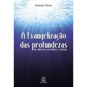 EVANGELIZACAO DAS PROFUNDEZAS, A