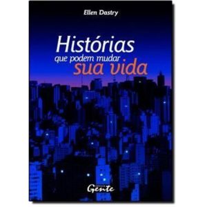 HISTORIAS QUE PODEM MUDAR SUA VIDA - 1