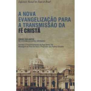 NOVA EVANGELIZAÇÃO PARA A TRANSMISSÃO DA FÉ CRISTÃ