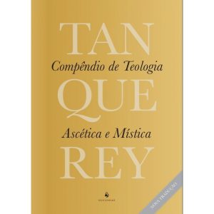 COMPÊNDIO DE TEOLOGIA ASCÉTICA E MÍSTICA