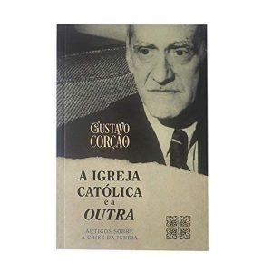 IGREJA CATĂLICA E A OUTRA, A
