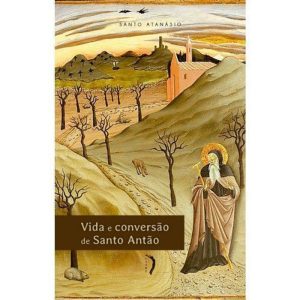 VIDA E CONVERSĂO DE SANTO ANTĂO